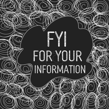 FYI - Für Ihre Information Text geschrieben über schwarz-weißem Hintergrund mit Textur aus Kritzelelementen.