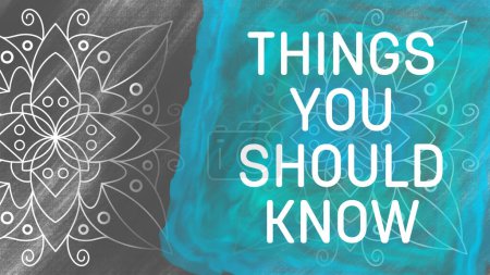 Things You Should Know text written over turquoise grey background with doodle element.
