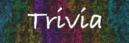 Trivia text written over dark colorful background.