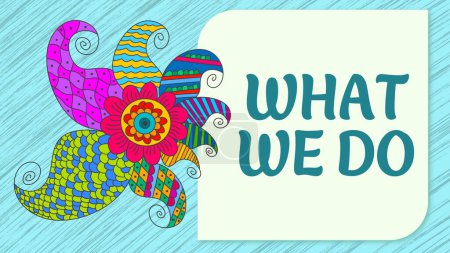 What We Do text written over blue colorful background with doodle design element.