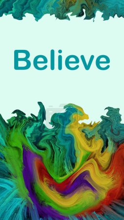 Believe text written over colorful background.