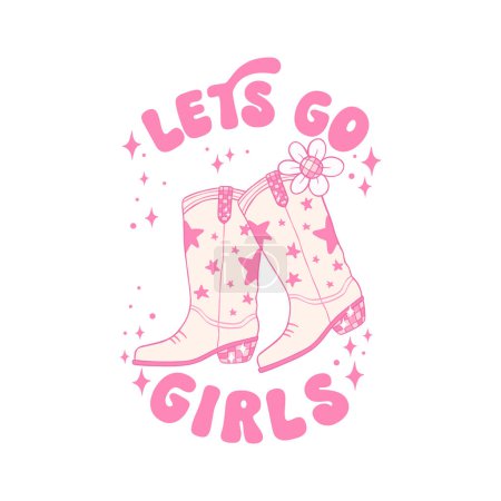 Lets Go Girl Cowgirl Boots Disco Groovy Pink Sublimation Shirt Design