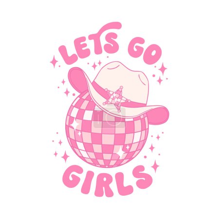 Lets Go Girl Cowgirl hat Disco ball Groovy Pink Sublimation Shirt Design
