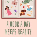 A book a day keeps reality away cartoon vector poster. Typography design with fairy tales stories book, princess, castle, crown and flowers. Chest of wealth, dragon and fairy