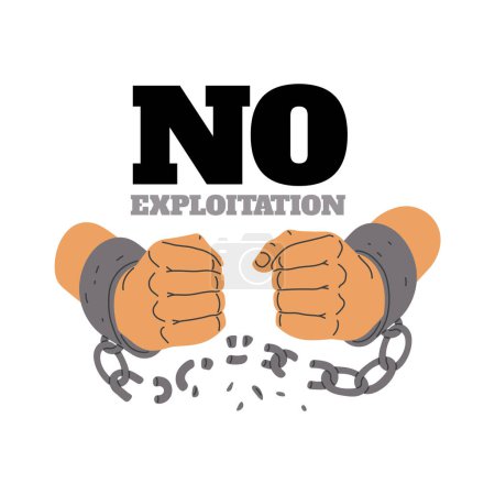 Powerful vector illustration of clenched fists breaking free from chains with "NO EXPLOITATION" message, symbolizing strength and resistance.