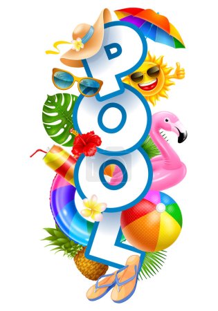Illustration for Pool word, letters with bright and colorful objects related to summer relaxing by the swimming pool. Such as inflatable ring, beach ball, umbrella and cold drinks. Vector realistic 3d illustration - Royalty Free Image