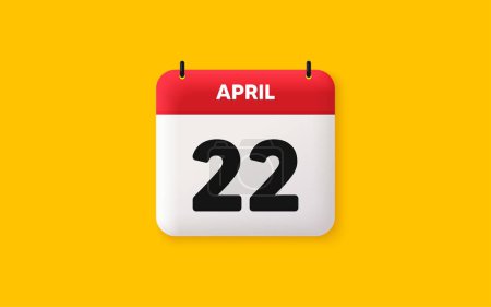 Illustration for Calendar date 3d icon. 22th day of the month icon. Event schedule date. Meeting appointment time. Agenda plan, April month schedule 3d calendar and Time planner. 22th day day reminder. Vector - Royalty Free Image