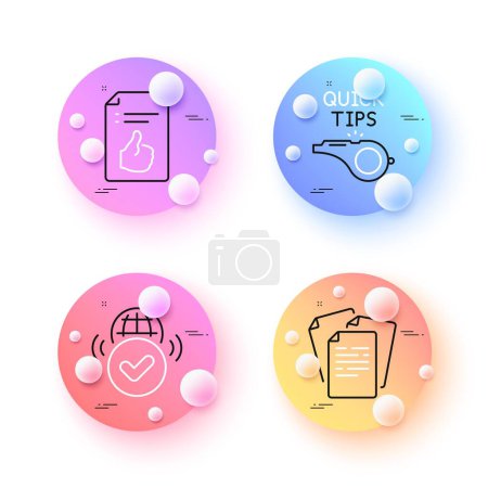Illustration for Verified internet, Documents and Approved document minimal line icons. 3d spheres or balls buttons. Tutorials icons. For web, application, printing. Confirmed web, Office file, Like symbol. Vector - Royalty Free Image