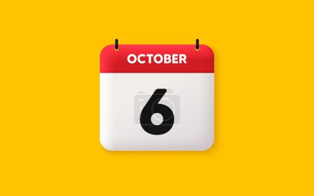 Illustration for Calendar date 3d icon. 6th day of the month icon. Event schedule date. Meeting appointment time. Agenda plan, October month schedule 3d calendar and Time planner. 6th day day reminder. Vector - Royalty Free Image