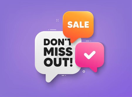 Illustration for Dont miss out tag. 3d bubble chat banner. Discount offer coupon. Special offer price sign. Advertising discounts symbol. Miss out adhesive tag. Promo banner. Vector - Royalty Free Image