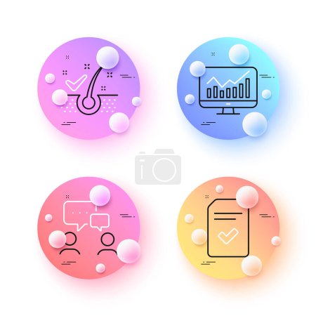 People chatting, Anti-dandruff flakes and Checked file minimal line icons. 3d spheres or balls buttons. Statistics icons. For web, application, printing. Vector