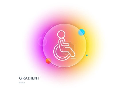 Illustration for Disability person line icon. Gradient blur button with glassmorphism. Wheelchair user sign. Person transportation symbol. Transparent glass design. Disability line icon. Vector - Royalty Free Image