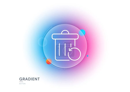 Illustration for Recovery trash bin line icon. Gradient blur button with glassmorphism. Backup data sign. Restore information symbol. Transparent glass design. Recovery trash line icon. Vector - Royalty Free Image