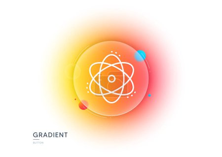 Illustration for Atom line icon. Gradient blur button with glassmorphism. Energy sign. Chemical element symbol. Transparent glass design. Atom line icon. Vector - Royalty Free Image