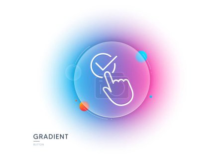 Illustration for Checkbox line icon. Gradient blur button with glassmorphism. Accepted or confirmed sign. Approve symbol. Transparent glass design. Checkbox line icon. Vector - Royalty Free Image