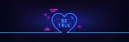 Ilustración de Neon light glow effect. Be true line icon. Sweet heart sign. Valentine day love symbol. 3d line neon glow icon. Brick wall banner. Be true outline. Vector - Imagen libre de derechos