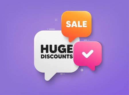 Illustration for Huge Discounts tag. 3d bubble chat banner. Discount offer coupon. Special offer price sign. Advertising Sale symbol. Huge discounts adhesive tag. Promo banner. Vector - Royalty Free Image
