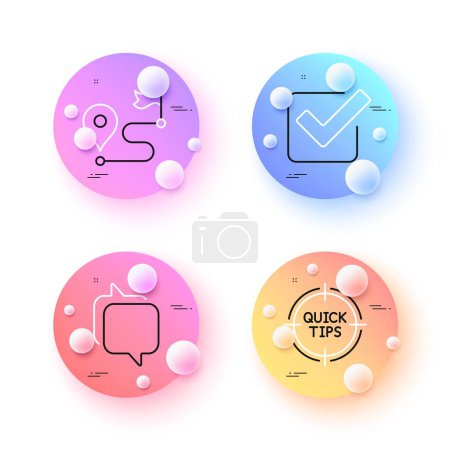 Ilustración de Messenger, Checkbox and Journey minimal line icons. 3d spheres or balls buttons. Tips icons. For web, application, printing. Speech bubble, Approved tick, Trip distance. Quick tricks. Vector - Imagen libre de derechos