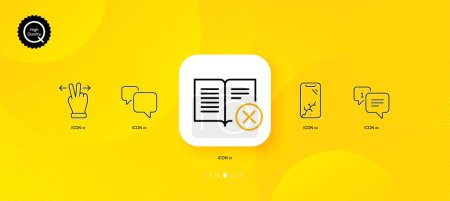 Illustration for Touchscreen gesture, Speech bubble and Smartphone broken minimal line icons. Yellow abstract background. Info, Reject book icons. For web, application, printing. Vector - Royalty Free Image