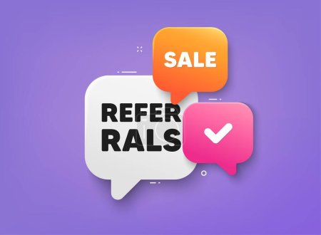 Illustration for Referrals tag. 3d bubble chat banner. Discount offer coupon. Referral program sign. Advertising reference symbol. Referrals adhesive tag. Promo banner. Vector - Royalty Free Image