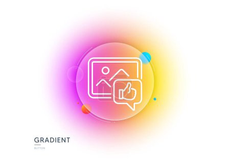 Illustration for Like photo line icon. Gradient blur button with glassmorphism. Thumbs up sign. Positive feedback, social media symbol. Transparent glass design. Like photo line icon. Vector - Royalty Free Image