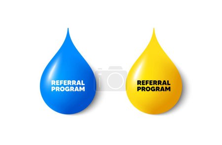 Illustration for Paint drop 3d icons. Referral program tag. Refer a friend sign. Advertising reference symbol. Yellow oil drop, watercolor blue blob. Referral program promotion. Vector - Royalty Free Image