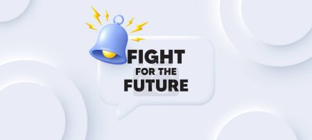 Illustration for Fight for the future message. Neumorphic background with chat speech bubble. Demonstration protest quote. Revolution activist slogan. Fight for future speech message. Banner with bell. Vector - Royalty Free Image