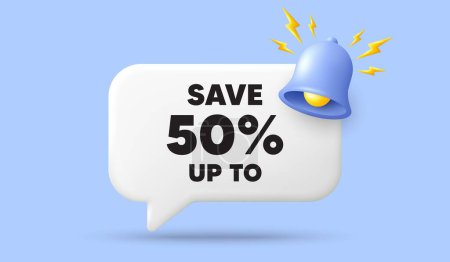 Illustration for Save up to 50 percent tag. 3d speech bubble banner with bell. Discount Sale offer price sign. Special offer symbol. Discount chat speech message. 3d offer talk box. Vector - Royalty Free Image