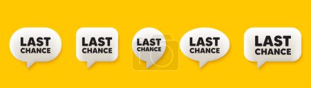 Illustration for Last chance sale tag. 3d chat speech bubbles set. Special offer price sign. Advertising Discounts symbol. Last chance talk speech message. Talk box infographics. Vector - Royalty Free Image