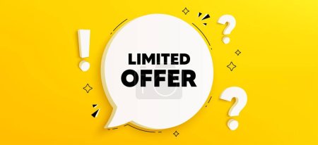 Illustration for Limited offer tag. Chat speech bubble banner with questions. Special promo sign. Sale promotion symbol. Limited offer speech bubble message. Quiz chat box. Vector - Royalty Free Image