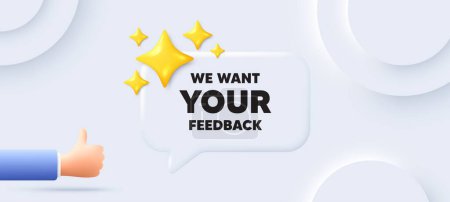 Illustration for We want your feedback tag. Neumorphic background with chat speech bubble. Survey or customer opinion sign. Client comment. Your feedback speech message. Banner with like hand. Vector - Royalty Free Image
