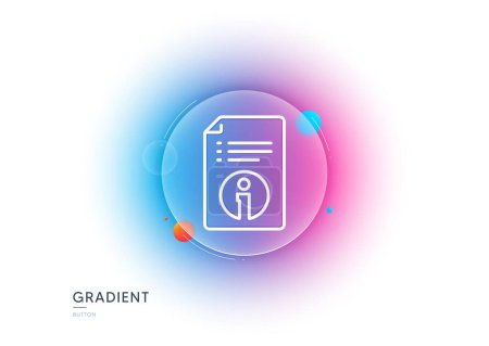 Illustration for Technical information line icon. Gradient blur button with glassmorphism. Instruction sign. Transparent glass design. Technical info line icon. Vector - Royalty Free Image
