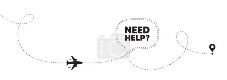Illustration for Need help tag. Plane travel path line banner. Support service sign. Faq information symbol. Need help speech bubble message. Plane location route. Dashed line. Vector - Royalty Free Image