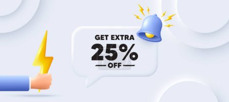Illustration for Get Extra 25 percent off Sale. Neumorphic background with chat speech bubble. Discount offer price sign. Special offer symbol. Save 25 percentages. Extra discount speech message. Vector - Royalty Free Image
