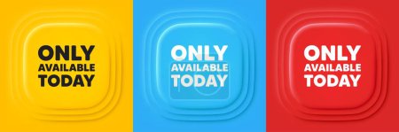Illustration for Only available today tag. Neumorphic offer banners. Special offer price sign. Advertising discounts symbol. Only available today podium background. Product infographics. Vector - Royalty Free Image