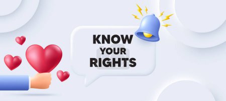 Illustration for Know your rights message. Neumorphic background with speech bubble. Demonstration protest quote. Revolution activist slogan. Know your rights speech message. Banner with 3d hearts. Vector - Royalty Free Image