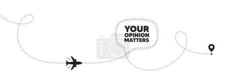 Illustration for Your opinion matters tag. Plane travel path line banner. Survey or feedback sign. Client comment. Opinion matters speech bubble message. Plane location route. Dashed line. Vector - Royalty Free Image