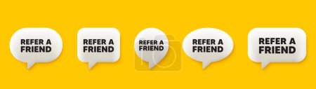 Illustration for Refer a friend tag. 3d chat speech bubbles set. Referral program sign. Advertising reference symbol. Refer friend talk speech message. Talk box infographics. Vector - Royalty Free Image