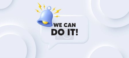 Illustration for We can do it motivation quote. Neumorphic background with chat speech bubble. Motivational slogan. Inspiration message. We can do it speech message. Banner with bell. Vector - Royalty Free Image