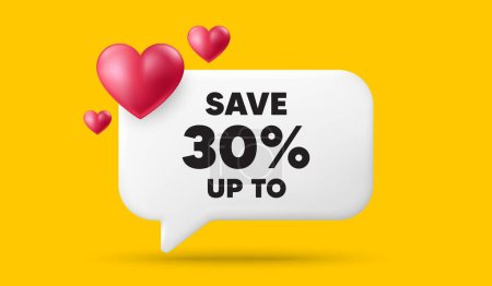 Illustration for Save up to 30 percent tag. 3d speech bubble banner with hearts. Discount Sale offer price sign. Special offer symbol. Discount chat speech message. 3d offer talk box. Vector - Royalty Free Image