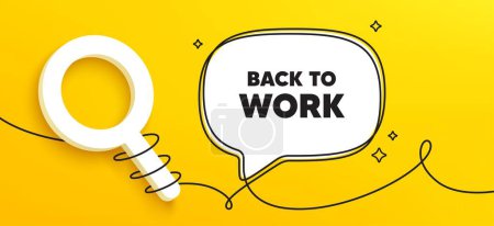 Illustration for Back to work tag. Continuous line chat banner. Job offer. End of vacation slogan. Back to work speech bubble message. Wrapped 3d search icon. Vector - Royalty Free Image