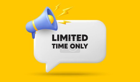 Illustration for Limited time tag. 3d speech bubble banner with megaphone. Special offer sign. Sale promotion symbol. Limited time chat speech message. 3d offer talk box. Vector - Royalty Free Image