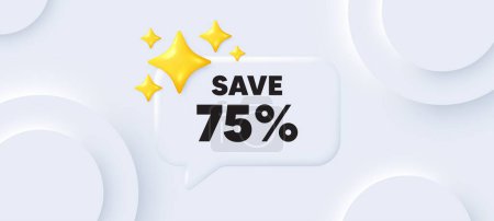 Illustration for Save 75 percent off tag. Neumorphic background with chat speech bubble. Sale Discount offer price sign. Special offer symbol. Discount speech message. Banner with 3d stars. Vector - Royalty Free Image