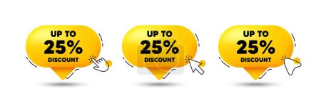 Illustration for Up to 25 percent discount tag. Click here buttons. Sale offer price sign. Special offer symbol. Save 25 percentages. Discount tag speech bubble chat message. Talk box infographics. Vector - Royalty Free Image