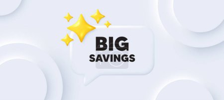 Illustration for Big savings tag. Neumorphic background with chat speech bubble. Special offer price sign. Advertising discounts symbol. Big savings speech message. Banner with 3d stars. Vector - Royalty Free Image