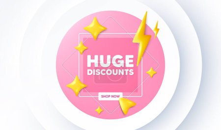 Illustration for Huge Discounts tag. Neumorphic promotion banner. Special offer price sign. Advertising Sale symbol. Huge discounts message. 3d stars with energy thunderbolt. Vector - Royalty Free Image
