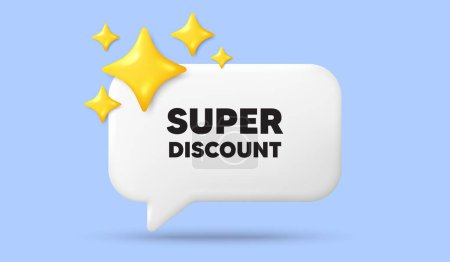Illustration for Super discount tag. 3d speech bubble banner with stars. Sale sign. Advertising Discounts symbol. Super discount chat speech message. 3d offer talk box. Vector - Royalty Free Image