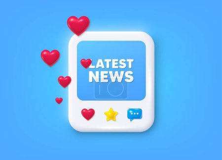 Illustration for Social media post 3d frame. Latest news tag. Media newspaper sign. Daily information symbol. Latest news message frame. Photo banner with hearts. Like, star and chat icons. Vector - Royalty Free Image