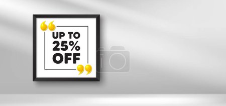 Illustration for Photo frame banner. Up to 25 percent off sale. Discount offer price sign. Special offer symbol. Save 25 percentages. Discount tag picture frame message. 3d comma quotation. Vector - Royalty Free Image