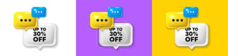Illustration for Chat speech bubble 3d icons. Up to 30 percent off sale. Discount offer price sign. Special offer symbol. Save 30 percentages. Discount tag chat text box. Speech bubble banner. Vector - Royalty Free Image